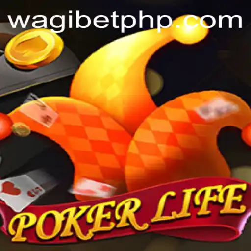 Experience the Thrill of PokerLife with WAGIBET